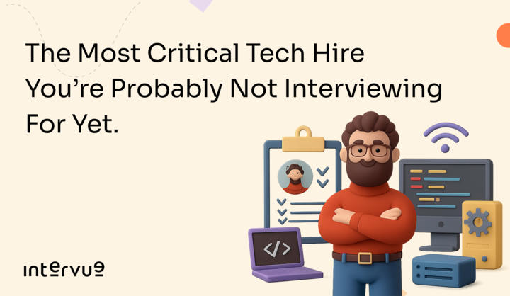 The Most Critical Tech Hire You’re Probably Not Interviewing For Yet