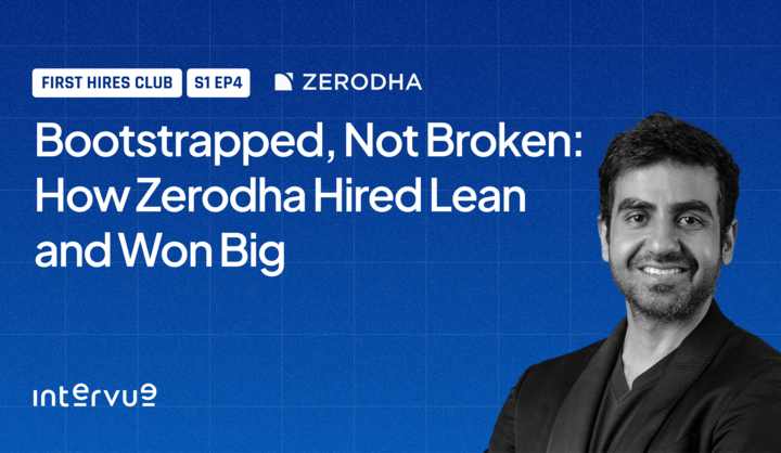 Bootstrapped, Not Broken: How Zerodha Hired Lean and Won Big
