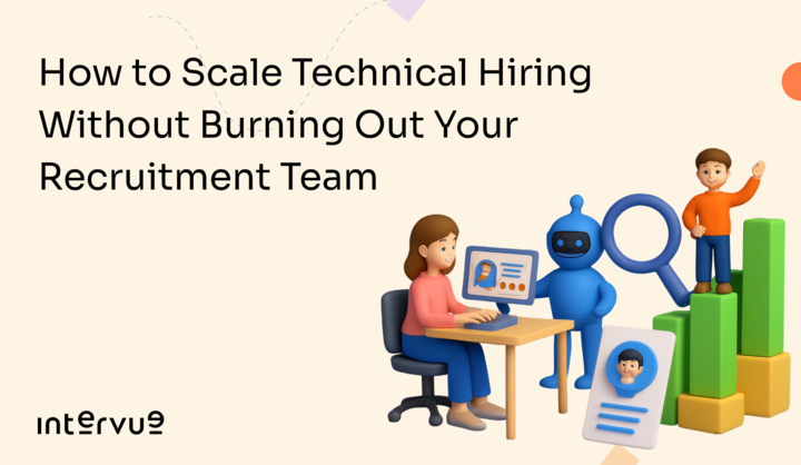 How to Scale Technical Hiring Without Burning Out Your Recruitment Team