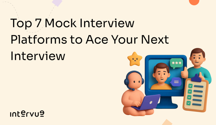 Top 7 Mock Interview Platforms to Ace Your Next Interview in 2025
