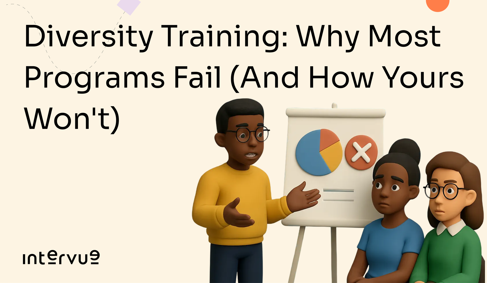 Diversity Training: Why Most Programs Fail (And How Yours Won't)
